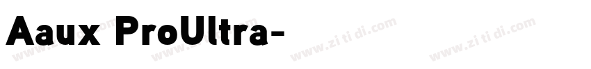 Aaux ProUltra字体转换 Aaux ProUltra字体转换